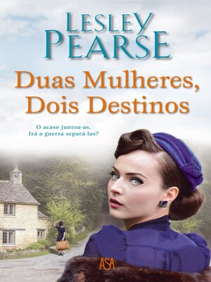 cover image of Duas Mulheres, Dois Destinos